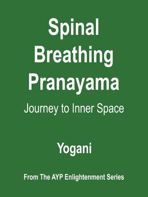 cover image of Spinal Breathing Pranayama--Journey to Inner Space (AYP Enlightenment Series Book 2)